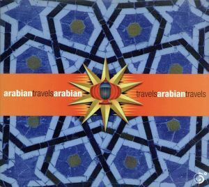 【輸入盤】Ｓｉｘ　Ｄｅｇｒｅｅｓ　Ｃｏｌｌｅｃｔｉｏｎ：　Ａｒａｂｉａｎ　Ｔｒａｖｅｌｓ／（オムニバス）_画像1