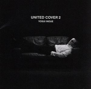 ＵＮＩＴＥＤ　ＣＯＶＥＲ　２（ＳＨＭ－ＣＤ）／井上陽水_画像1