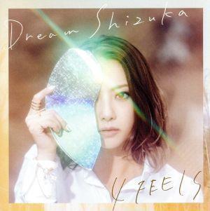 ４　ＦＥＥＬＳ．（通常盤）／Ｄｒｅａｍ　Ｓｈｉｚｕｋａ_画像1