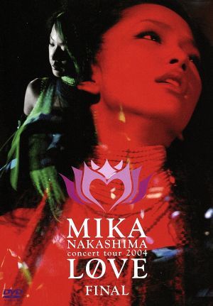 ＭＩＫＡ　ＮＡＫＡＳＨＩＭＡ　ＣＯＮＣＥＲＴ　ＴＯＵＲ　２００４　”ＬＯＶＥ”ＦＩＮＡＬ／中島美嘉_画像1