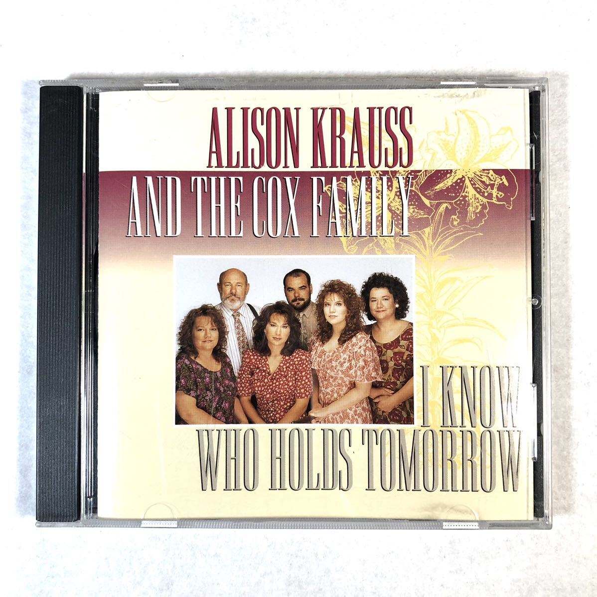 m324 US盤 CD【ALISON KRAUSS AND THE COX FAMILY /I KNOW WHO HOLDS TOMORROW】アリソン・クラウスとザ・コックス・ファミリーの画像1
