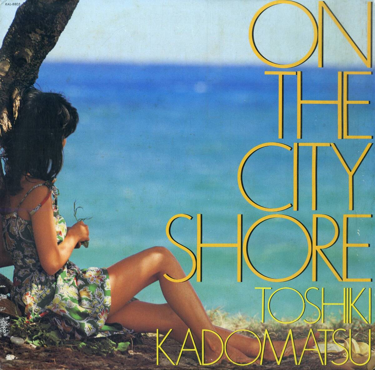 A00587200/LP/角松敏生「On The City Shore (1983年・RAL-8805・ディスコ・DISCO・ソウル・SOUL・ファンク・FUNK・ライトメロウ)」_画像1