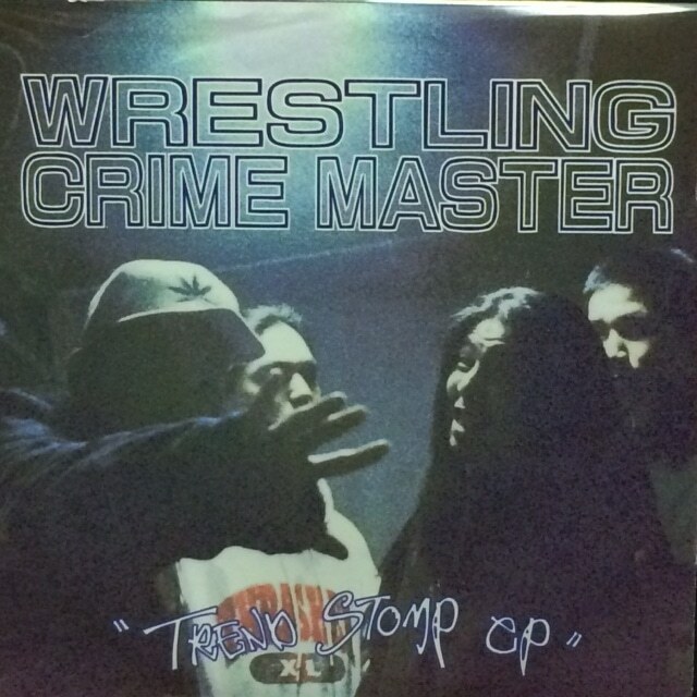 Wrestling Crime Master - Trend Stomp Ep（７インチ）ハードコア　 レスリング・クライム・マスター_画像1