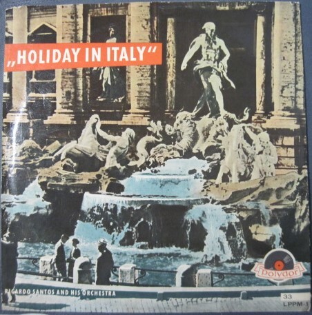 ◆ LP リカルド・サントス /ホリディ・イン・イタリー Ricardo Santos And His Orchestra Holiday In Italy ◆_画像1