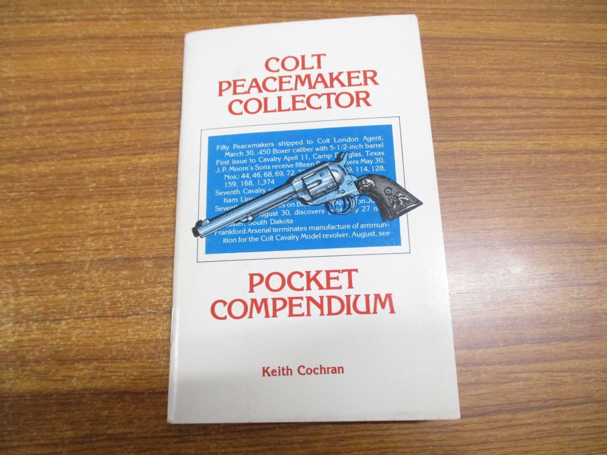 ▲01)【同梱不可】COLT PEACEMAKER ENCYCLOPEDLA Volume1/コルト・ピースメーカー百科事典/Keith Cochran/洋書/1992年/拳銃/A_画像6