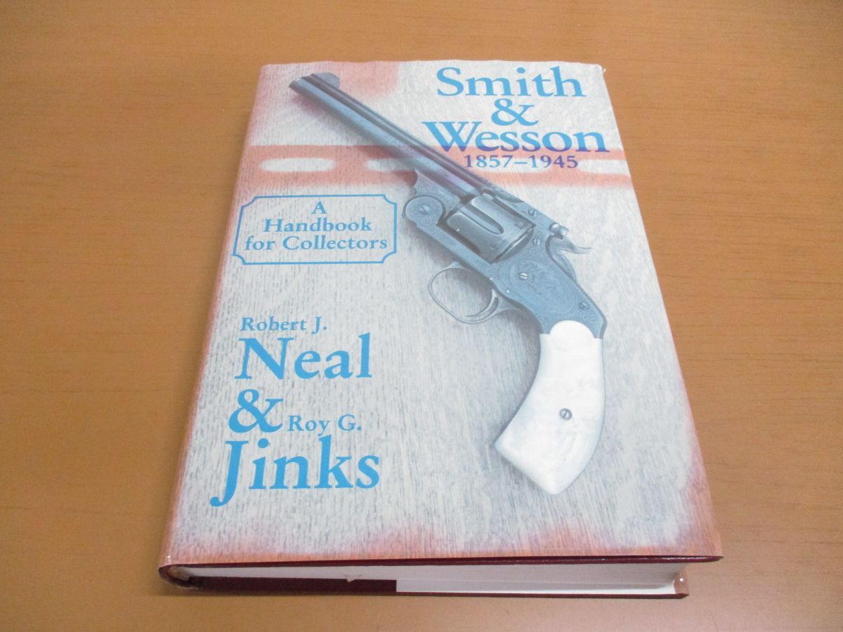 ▲01)【同梱不可】Smith and Wesson 1857-1945/Robert J. Neal/Roy G. Jinks/R&R BOOKS/洋書/スミス&ウェッソン/A_画像1