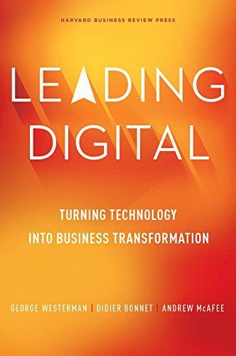 [A12263581]Leading Digital: Turning Technology into Business Transformation