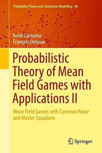 [A12276592]Probabilistic Theory of Mean Field Games with Applications II: M