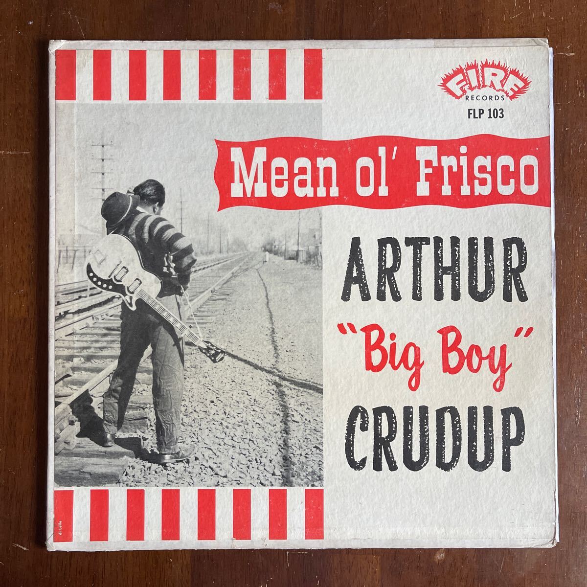 『最終値下げ』Arthur big boy Crudup アーサー・クルーダップ　オリジナル盤　FIRE原盤　ブルース_画像1