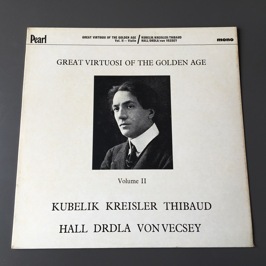 [c08]/ 英盤 LP /『Great Virtuosi Of The Golden Age, Vol II - Violin / Kubelk, Thibaud, Hall, Kreisler, Drdla, Vecsey』/ GEMM 102_画像1