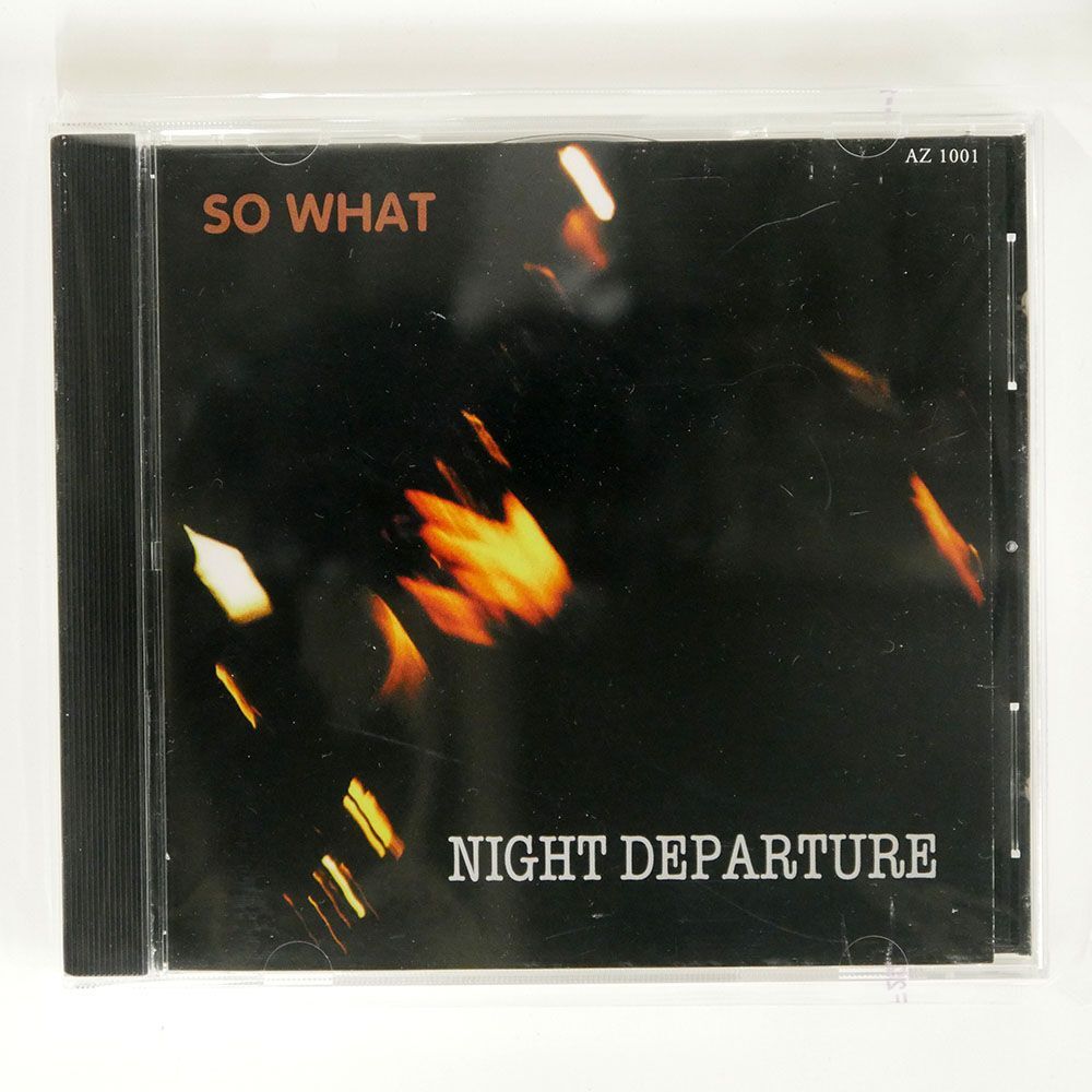 NIGHT DEPARTURE/SO WHAT/AZ AZ1001 CD □_画像1