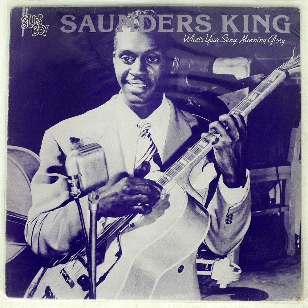 SAUNDERS KING/WHAT’S YOUR STORY, MORNING GLORY/BLUES BOY BB303 LPの画像1