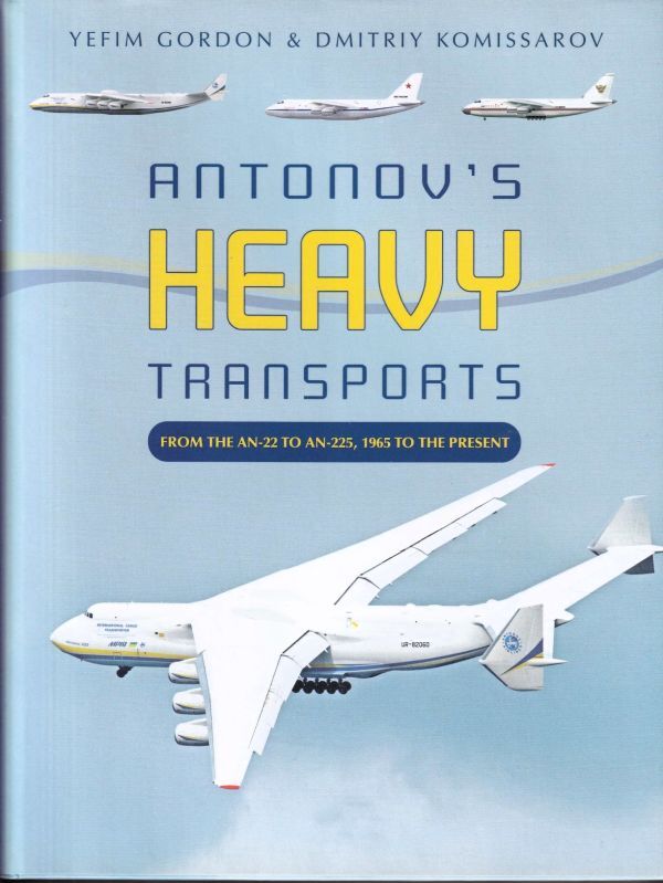 ☆★☆ANTONOV'S HEAVY TRNSPORTS : From the AN-22 to AN-225, 1965 to the Present/ アントノフ大型輸送機 洋書☆★☆_画像1