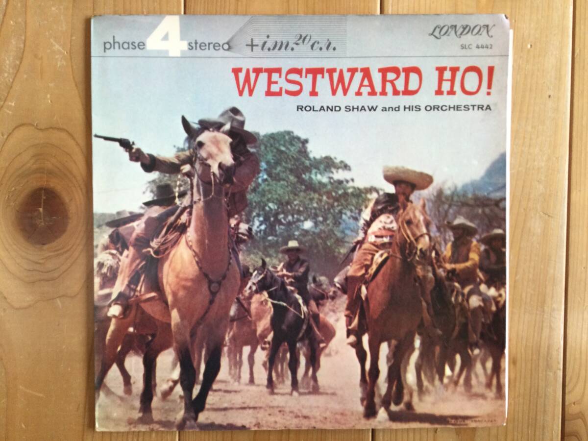【国内盤LP】ローランド・ショウ「大いなる西部」Roland Shaw/Westward Ho_画像1