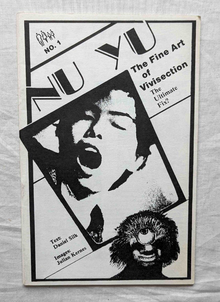 NU YU #1 アンダーグラウンド・アート The Fine Art of Vivisection The Ultimate Fix? Daniel Silk / Julian Kernes