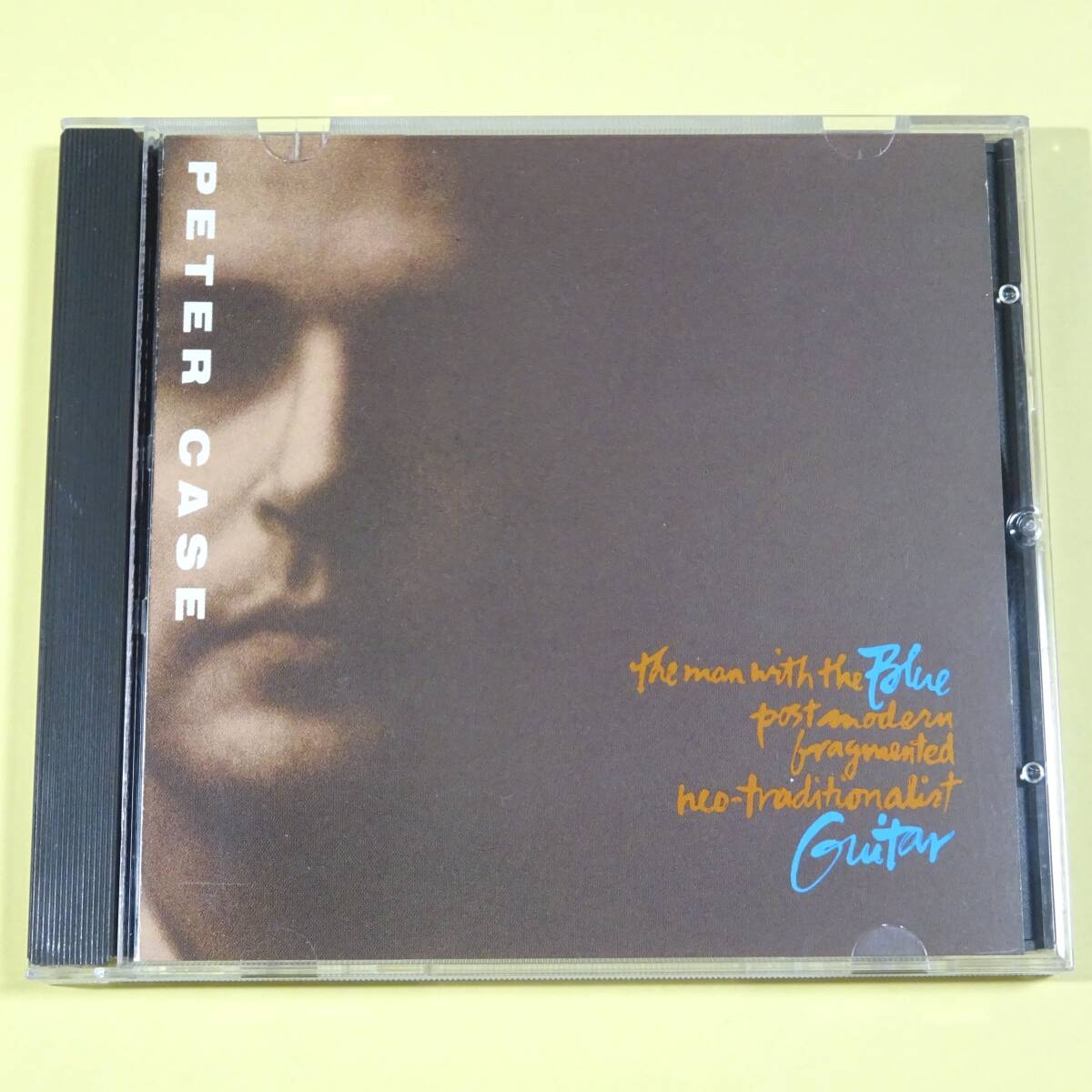 ◆CD　ピーター・ケイス / ブルー・ギター　PETER CASE / THE MAN WITH THE BLUE POSTMODERN FRAGMENTED NEO-TRADITIONALIST GUITAR 1989年_画像1