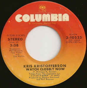 Kris Kristofferson / Watch Closely Now 7インチ b/w Crippled Crow 1975 US盤 Barbra Streisand_画像1