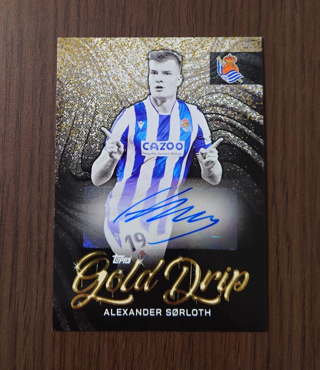 ⑤ アレクサンダー・セルロート 直筆サイン オートグラフ TOPPS レアル・ソシエダ ALEXANDER SORLOTH GOLD DRIP AUTOGRAPH の画像1