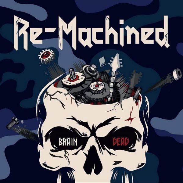 RE-MACHINED - Brain Dead ◆ 2022 メロハー ジャーマン・メロディック・メタル 2nd_画像1