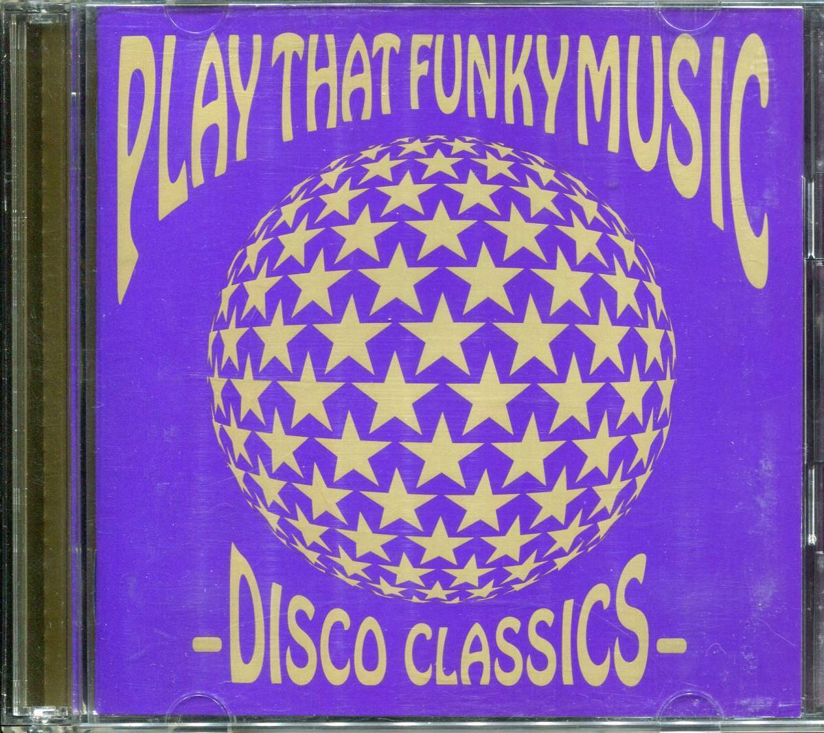 ディスコ/ソウル/ファンク■V.A. / Play That Funky Music: Disco Classics (2006) 廃盤 CD2枚組 Cheryl Lynn, Quincy, Chic, B.B.&Q. Band_画像1