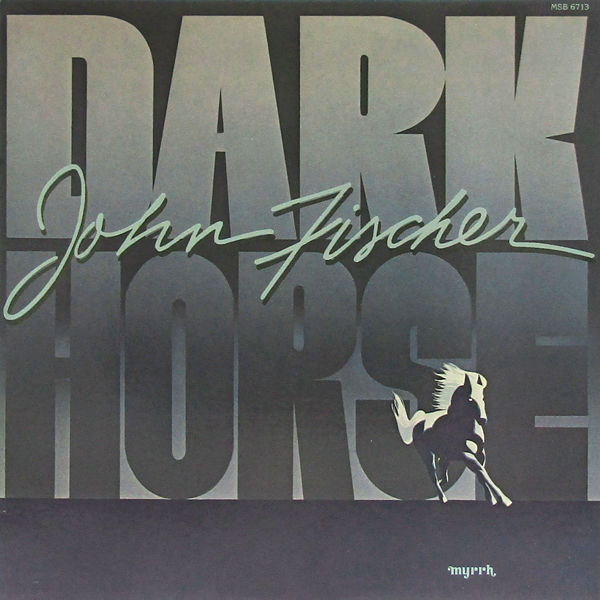 米国LP☆ JOHN FISCHER Dark Horse（US Myrrh MSB-6713）ジョン・フィッシャー リーランド・スカラー_画像1