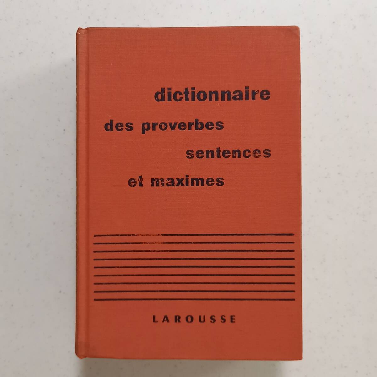 Maurice Maloux[.*.., золотой .. словарь ]( французский язык )/ Dictionnaire des proverbes sentences et maximes(Larousse,1960)
