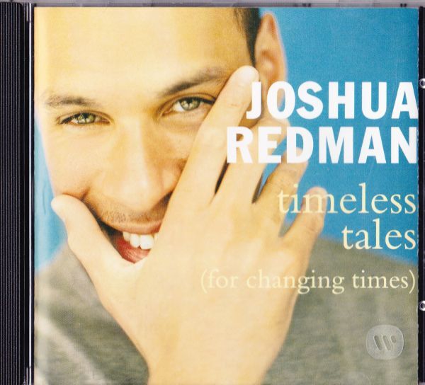 CD　★Joshua Redman Timeless Tales (For Changing Times)　輸入盤　(Warner Bros. Records 9362-47052-2)_画像1