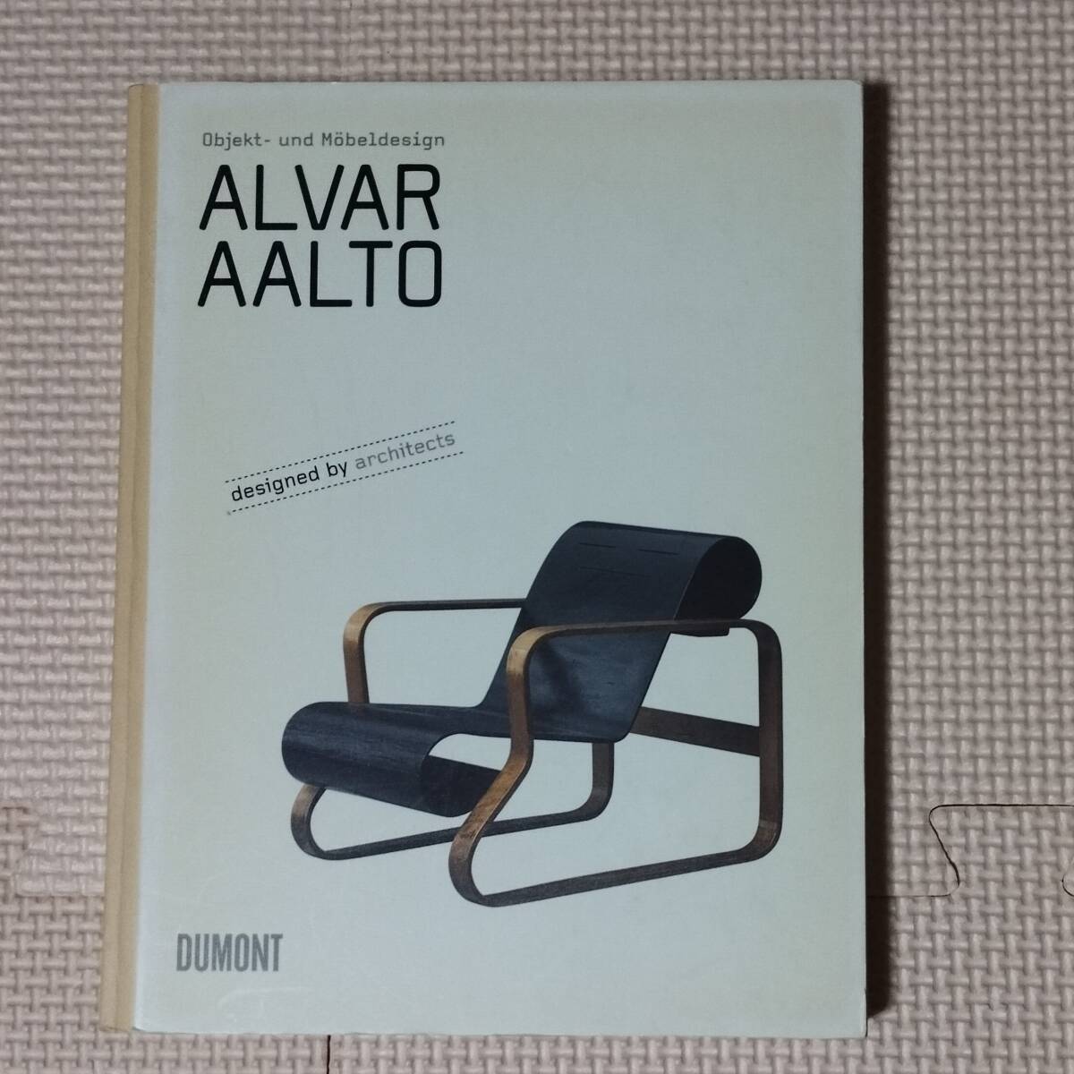 Alvar Aalto Objects and Furniture Design by Architects アルヴァ・アアルト 家具デザイン集 アルヴァ・アールト の画像1