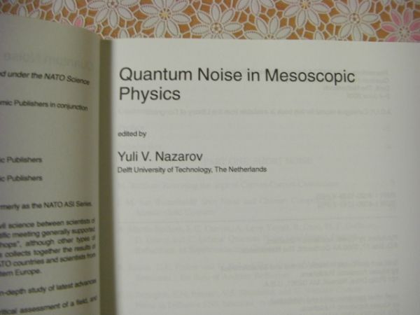 物理洋書 Quantum noise in mesoscopic physics メゾスコピック物理学における量子ノイズ Yuli V. Nazarov A13の画像3