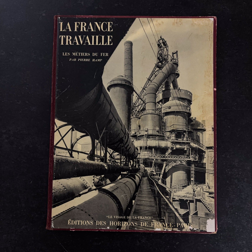 La france travaille 20世紀 フランス労働者達の生活 鉄鋼 フランス Francois Kollar フランソワ・コラー_画像1