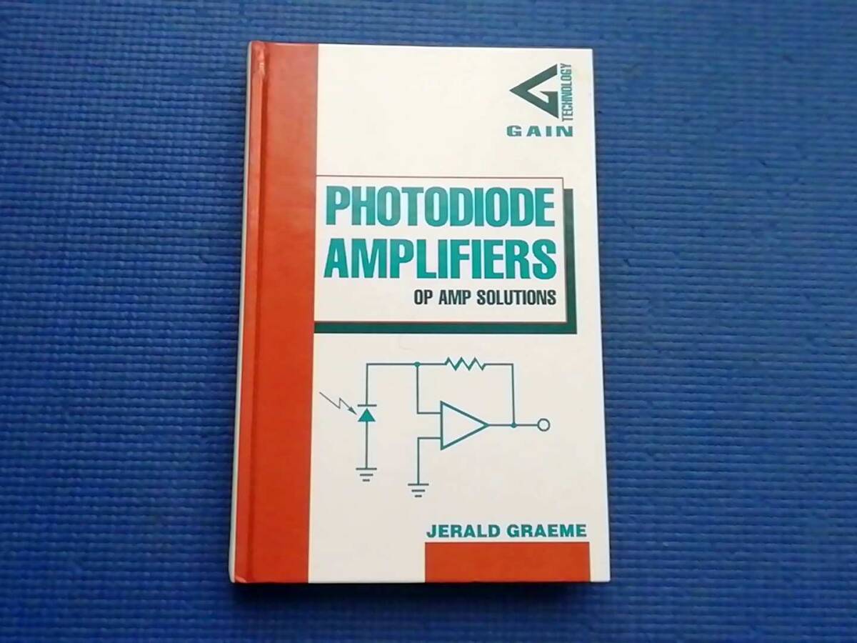 洋書 Photodiode Amplifiers Op Amp Solutions Jerald Graeme フォトダイオード 回路_画像1