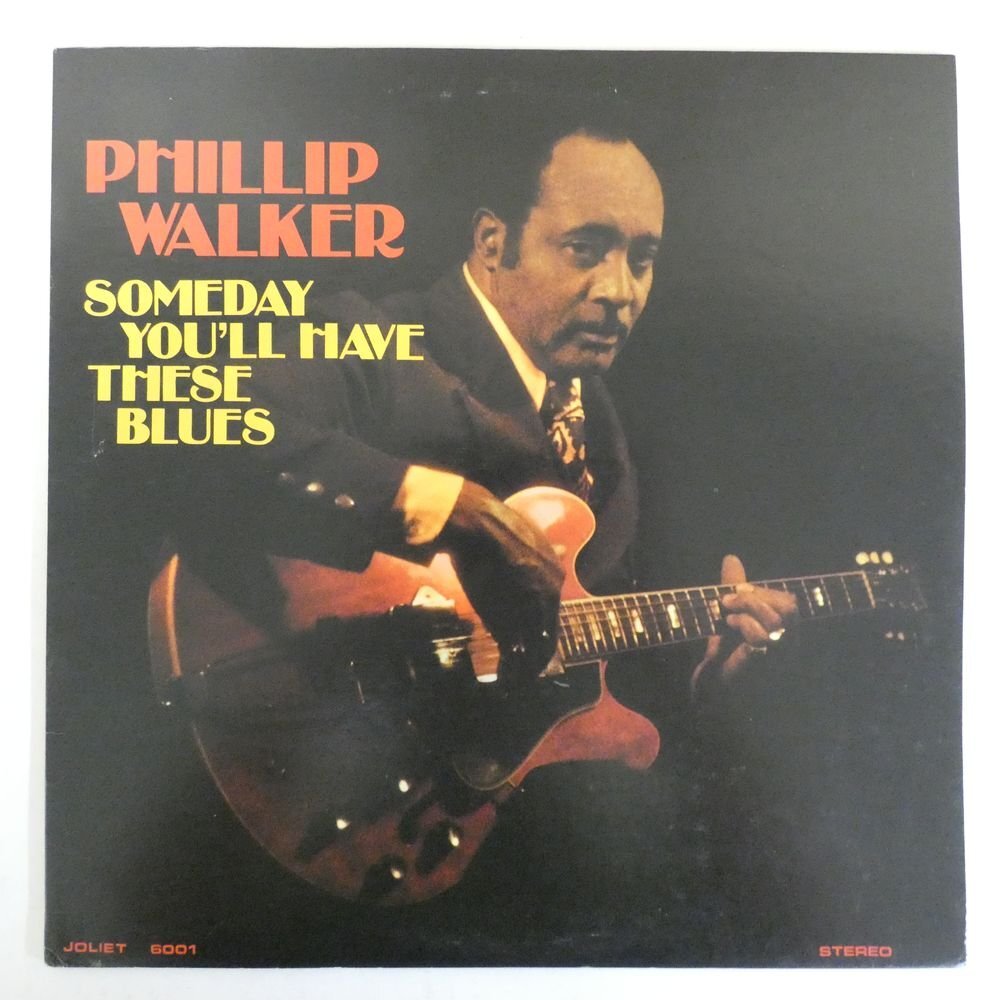 46071293;【US盤/JOLIET】Phillip Walker / Someday You'll Have These Bluesの画像1