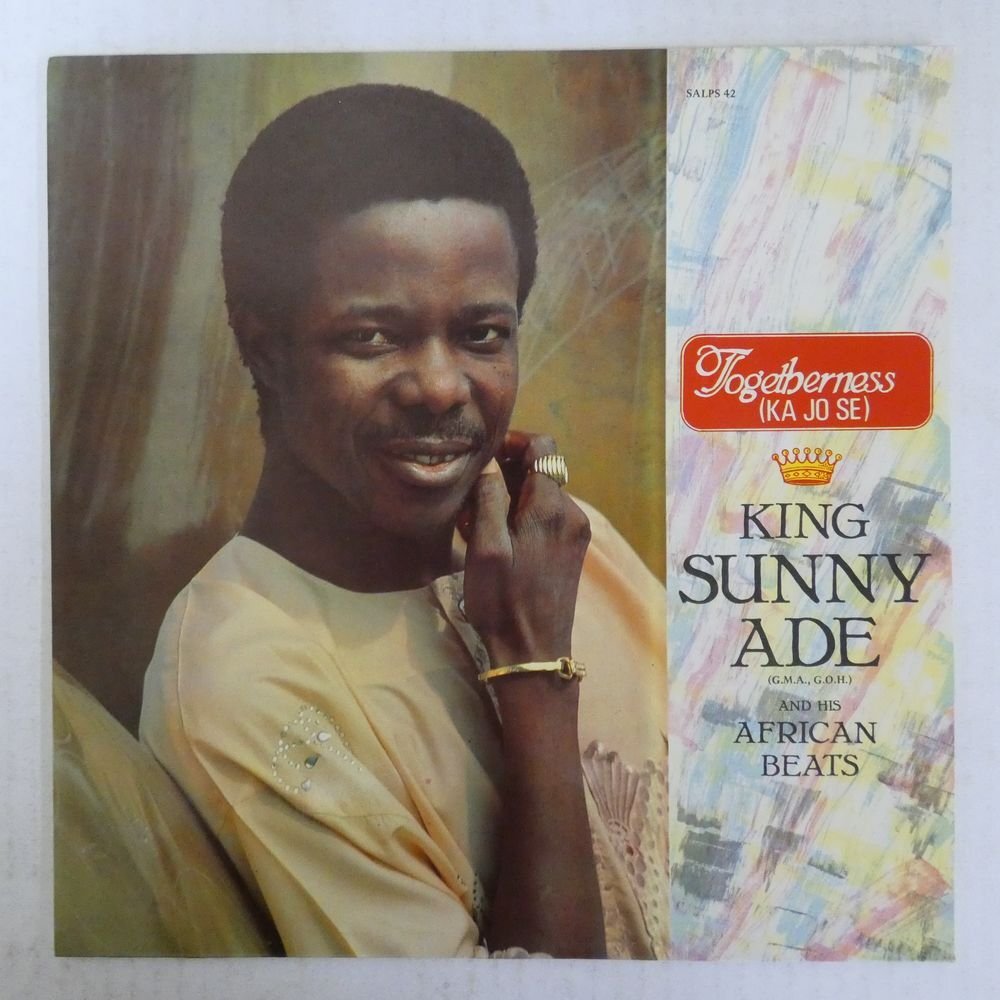 46074494;【Nigeria盤/African】King Sunny Ade And His African Beats / Togetherness (Ka Jo Se)の画像1