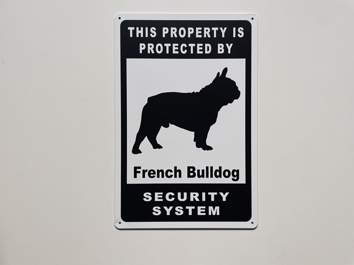 ブリキ看板 20×30㎝ 犬 いぬ DOG 警告 フレンチブルドッグ THIS PROPERTY IS PROTECTED BY French Bulldog SECURITY SYSTEM 新品 PRO-466_画像9