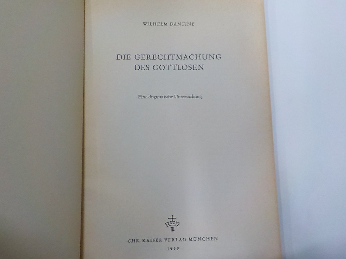 10V0966◆DIE GERECHTMACHUNG DES GOTTLOSEN WILHELM DANTINE CHR KAISER VERLAG☆_画像3