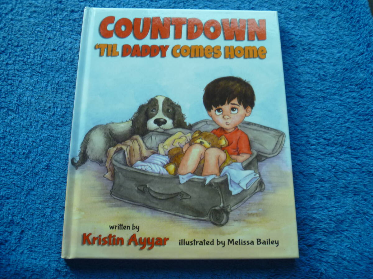 COUNT DOWN TIL DADDY COMES HOMES by KRISTIN AYYAR のお子様用英語の絵本　39_画像1