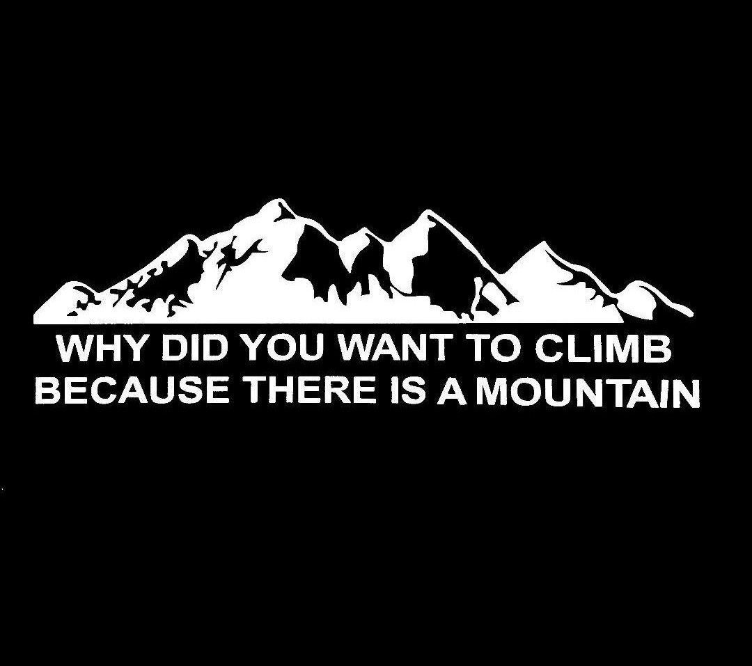 カッティングステッカー『なぜ山に登るのか。そこに山があるから。』_画像1