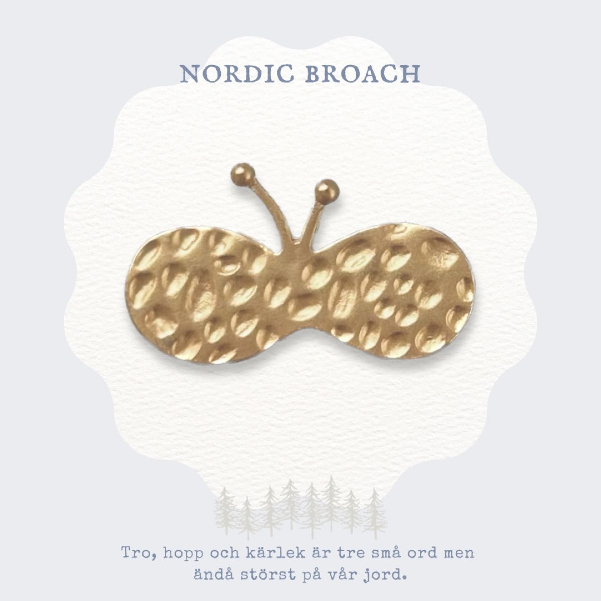 Nordic broach 北欧風 ブローチ miniちょうちょ マットゴールド ミナペルホネンお好きな方に