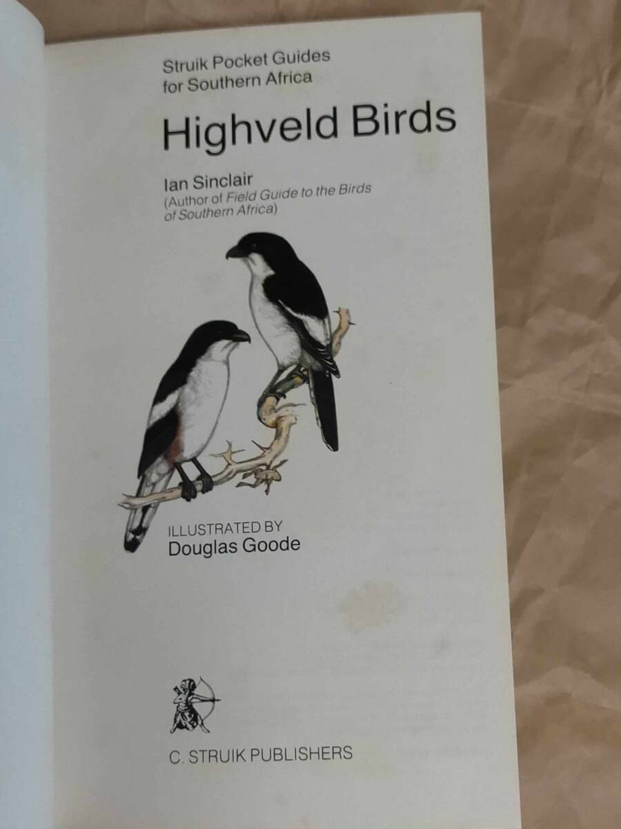 南アフリカ ハイベルド の 鳥 図鑑 Struik Pocket Guides for Southern Africa Highveld Birds Hardcover Ian Sinclair Douglas Goode - 生物学 南アフリカ ハイベルド の 鳥 図鑑 Struik Pocket Guides for Southern Africa Highveld Birds Hardcover Ian Sinclair Douglas Goode - 生物学