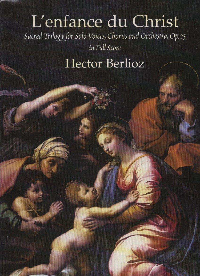 楽譜】ベルリオーズ『キリストの幼時』 Dover publ. Berlioz L'enfance du Christ, Op. 25 in Full Score - オーケストラスコア 楽譜】ベルリオーズ『キリストの幼時』 Dover publ. Berlioz L'enfance du Christ, Op. 25 in Full Score - オーケストラスコア