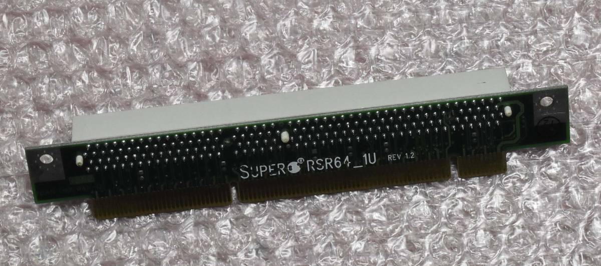 PCI ライザーカード(PCI-X 64bit) SUPERMICRO RSR64_1U 接続コネクターはPCI-X(64bit)になります (管:P06
