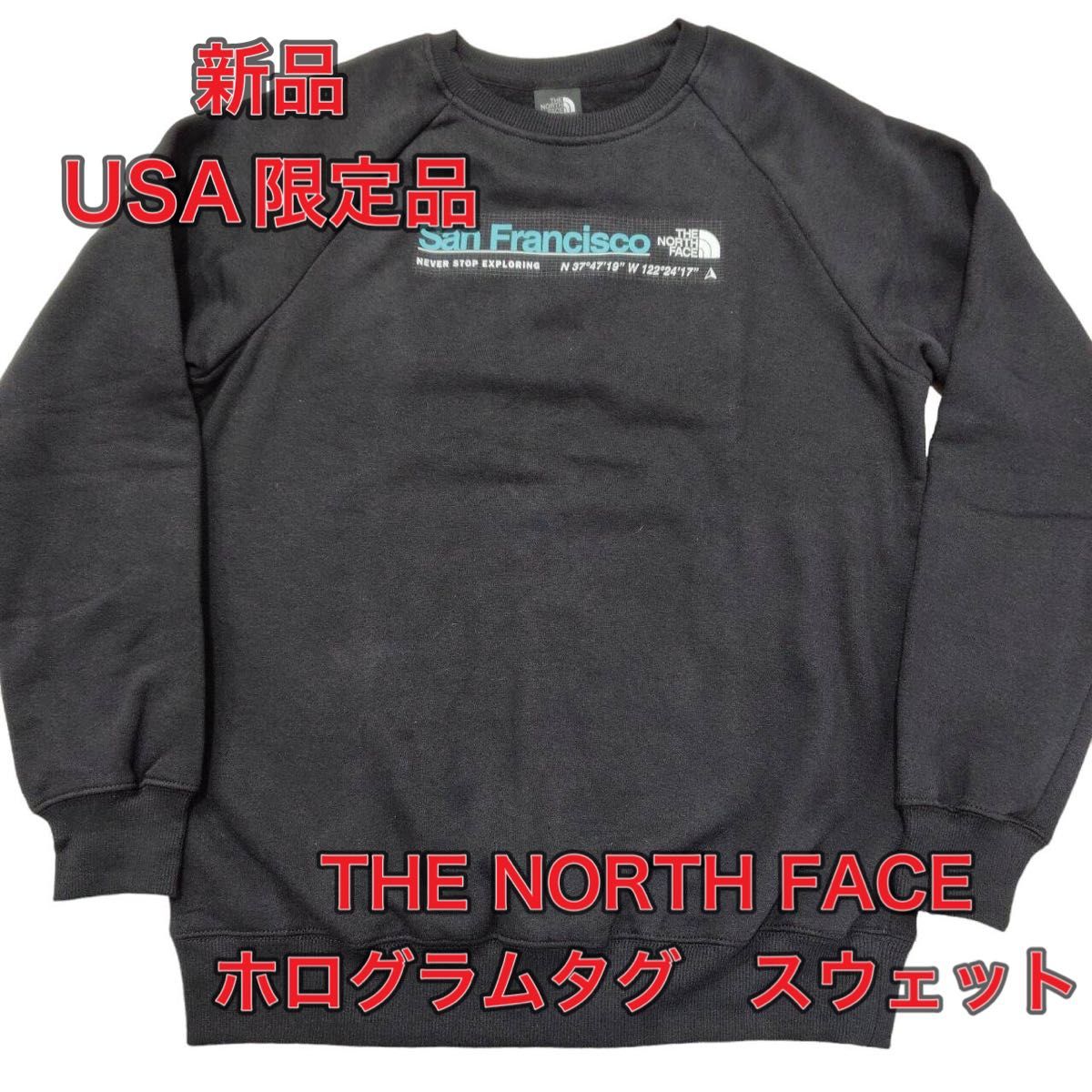 新品★未使用　サンフランシスコ限定　ノースフェイス　ホログラムタグ　S THE NORTH FACE トレーナー　スウェット