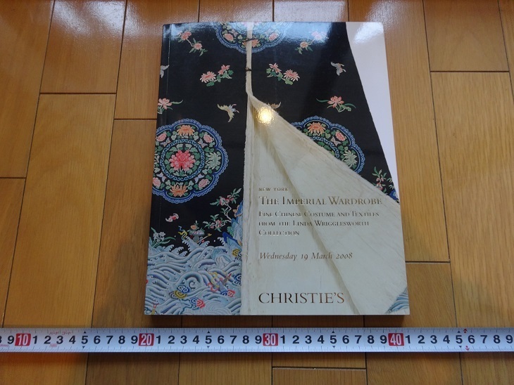 Rarebookkyoto THE IMPERIAL WARDROBE:FINE CHINESE COSTUME AND TEXTILES FROM THE LINDA WRIGGLESWORTH COLLECTION 2008年 CHRISTIE`S_画像1