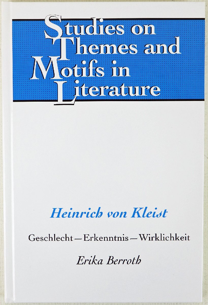 P◇中古品◇洋書 Heinrich von Kleist Geschlecht Erkenntnis Wirklichkeit Erika Berroth Studies on Themes and Motifs in Literatureの画像1