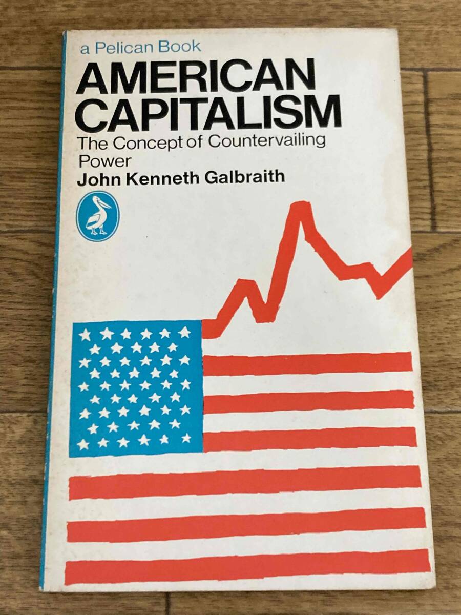John Kenneth Galbraith　American Capitalism: The Concept of Countervailing Power　ジョン・ケネス・ガルブレイス　アメリカの資本主義_画像1