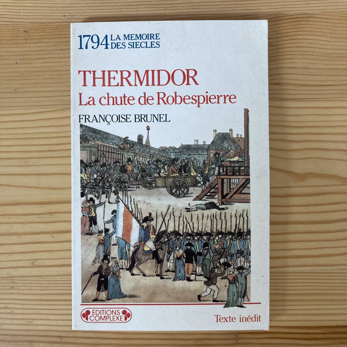 【仏語洋書】THERMIDOR La chute de Robespierre / Francoise Brunel（著）【フランス革命 ロベスピエール】_画像1