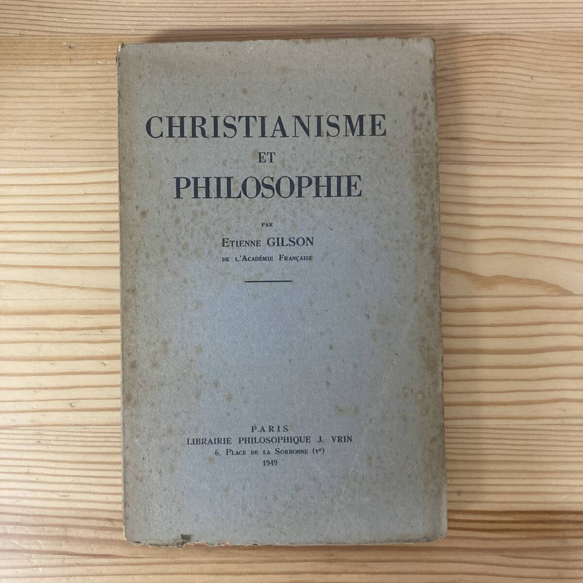 【仏語洋書】CHRISTIANISME ET PHILOSOPHIE / エティエンヌ・ジルソン Etienne Gilson（著）【キリスト教哲学】の画像1