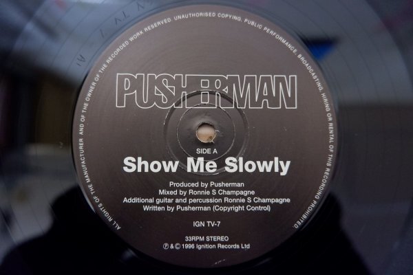 Q3-317＜12inch/UK盤/美盤＞Pusherman / Show Me Slowly_画像4