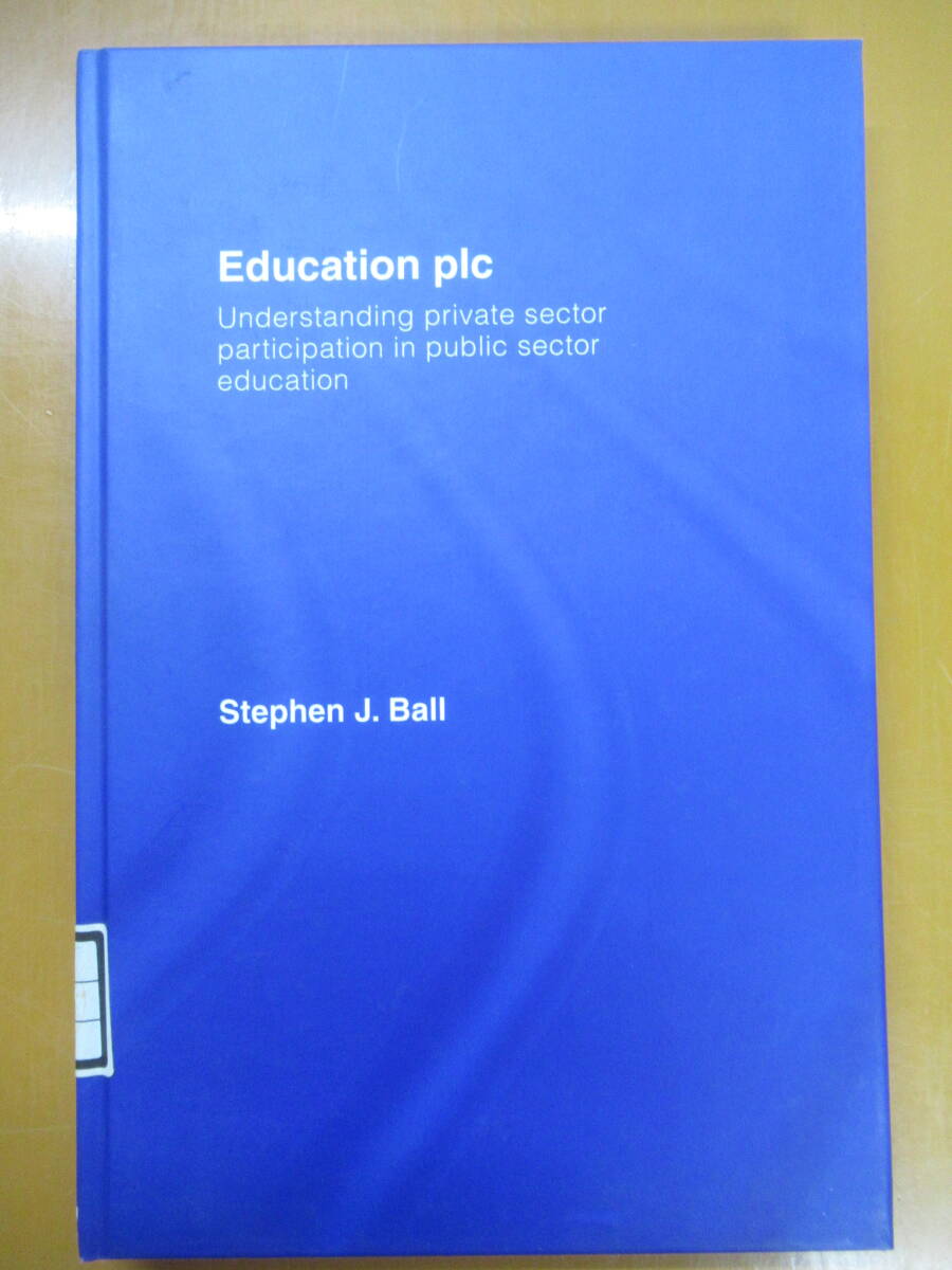 Q72◆【洋書 教育民営化 民間企業の役割】Education plc-Understanding Private Sector Participation in Public Sector Education 2404012_画像1