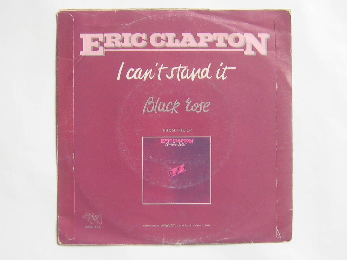 [即決][7インチ][イタリア盤]■Eric Clapton I Can't Stand It / Black Rose■エリック・クラプトン■Another Ticket■アナザー・チケット_画像2